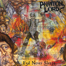 PHANTOM LORD - EVIL NEVER SLEEPS