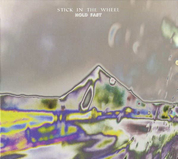 STICK IN THE WHEEL - HOLD FAST
