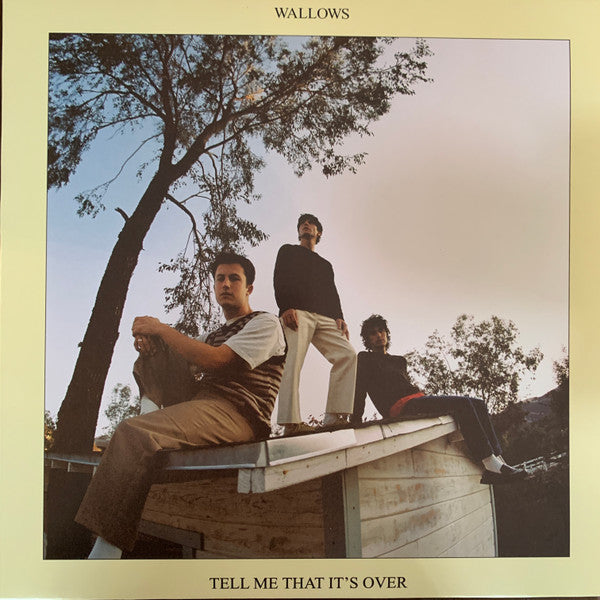 WALLOWS - TELL ME THAT IT'S OVER (YELLOW VINYL)