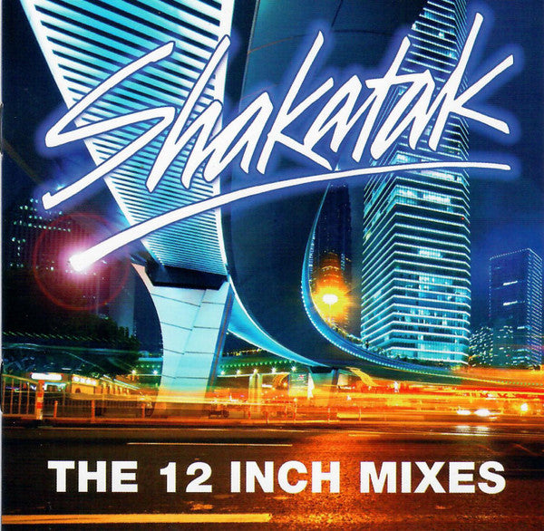 SHAKATAK - 12 MIXES