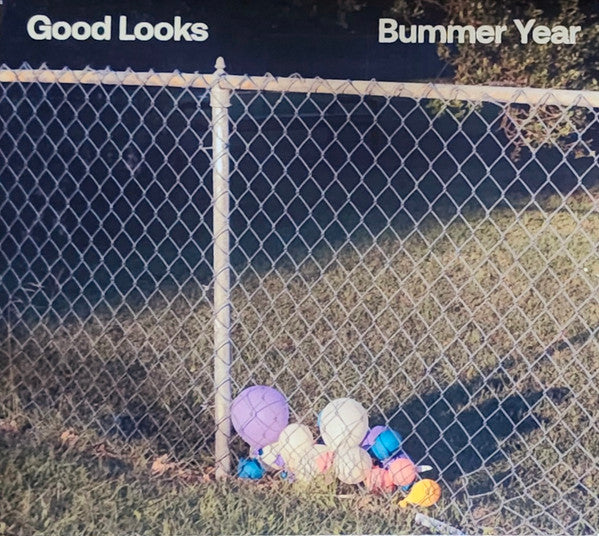 GOOD LOOKS - BUMMER YEAR