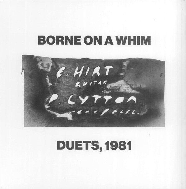 LYTTON,PAUL & ERHARD HIRT - BORNE ON A WHIM: DUETS, 1981
