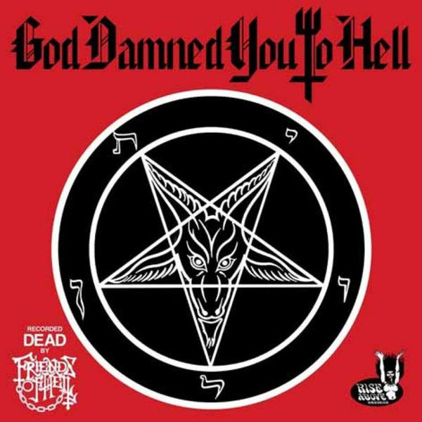 FRIENDS OF HELL - GOD DAMNED YOU TO HELL