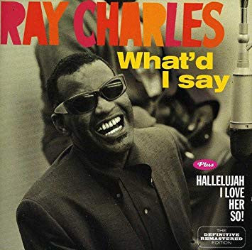 CHARLES,RAY - WHAT'D I SAY / HALLELLUJAH I LOVE HER SO
