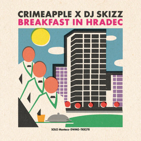 CRIMEAPPLE & DJ SKIZZ - BREAKFAST IN HRADEC