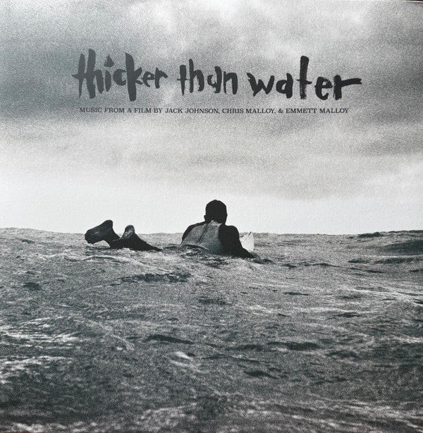 JOHNSON,JACK - THICKER THAN WATER (MUSIC FROM A FILM BY JACK JOHNSON, CHRIS & EMMETT MALLOY) (180G)
