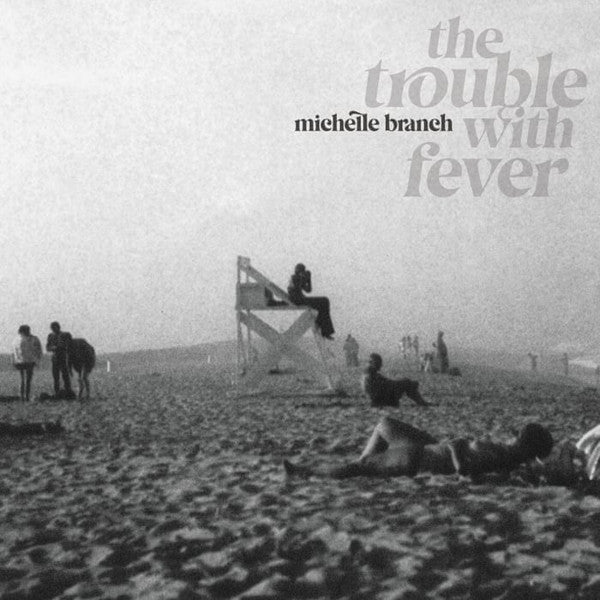 BRANCH MICHELLE - TROUBLE WITH FEVER