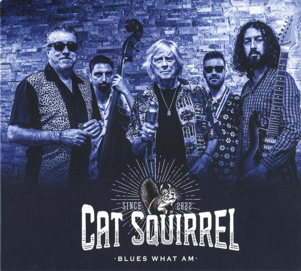 CAT SQUIRREL - BLUES WHAT AM