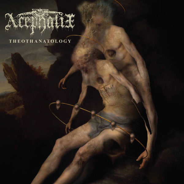 ACEPHALIX - THEOTHANATOLOGY