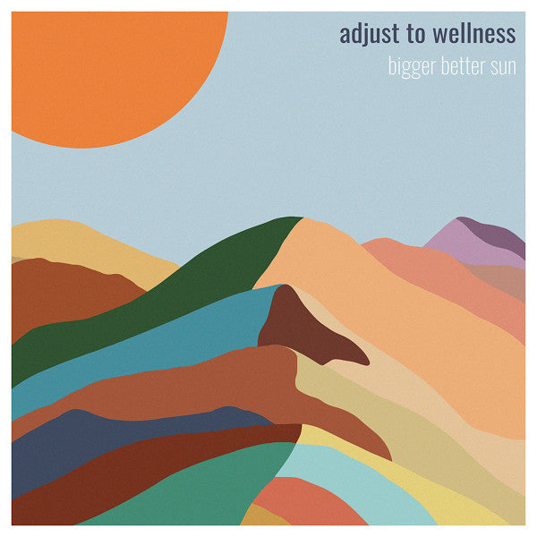 BIGGER BETTER SUN - ADJUST TO WELLNESS (TRI-COLOR VINYL)