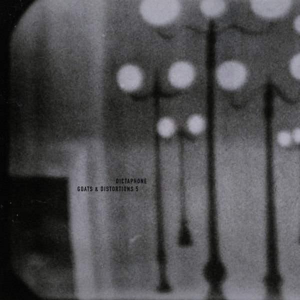 DICTAPHONE - GOATS & DISTORTIONS 5