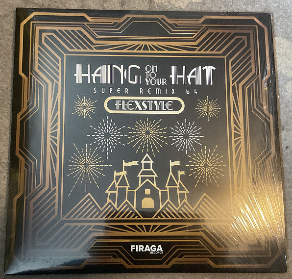 FLEXSTYLE - HANG ONTO YOUR HAT - SUPER REMIX 64 (180G)