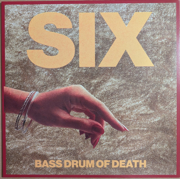 BASS DRUM OF DEATH - SIX