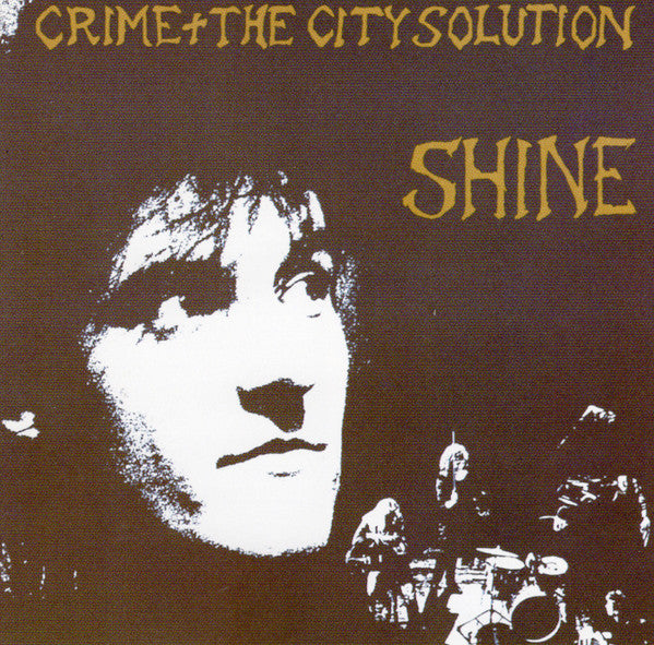 CRIME & THE CITY SOLUTION - SHINE