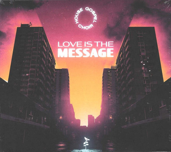 HOUSE GOSPEL CHOIR - LOVE IS THE MESSAGE
