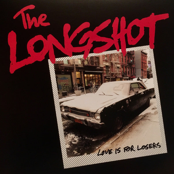 LONGSHOT - LOVE IS FOR LOSERS