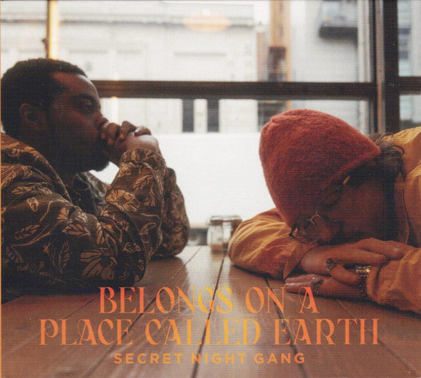 SECRET NIGHT GANG - BELONGS ON A PLACE CALLED EARTH