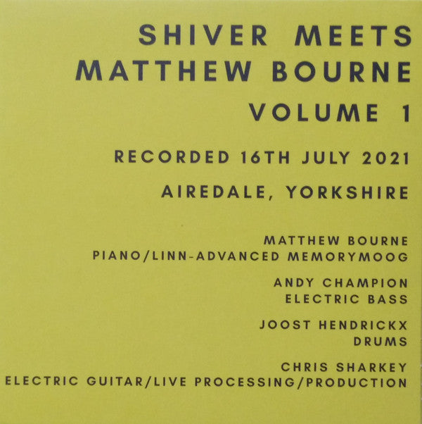 SHIVER & MATTHEW BOURNE - SHIVER MEETS MATTHEW BOURNE VOLUME 1