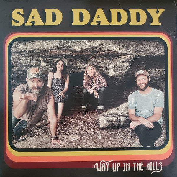 SAD DADDY - WAY UP IN THE HILLS