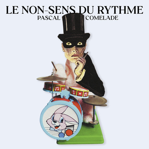 COMELADE,PASCAL - LE NON-SENS DU RYTHME