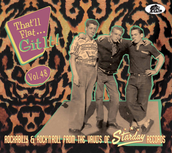VARIOUS ARTISTS - THAT'LL FLAT GIT IT! VOL. 48: ROCKABILLY & ROCK N ROLL FROM THE VAULTS OF STARDAY RECORDS