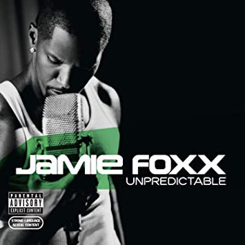 FOXX,JAMIE - UNPREDICTABLE - EXPLICIT