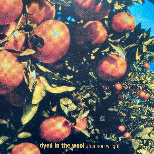 WRIGHT,SHANNON - DYED IN THE WOOL (CLEAR VINYL)