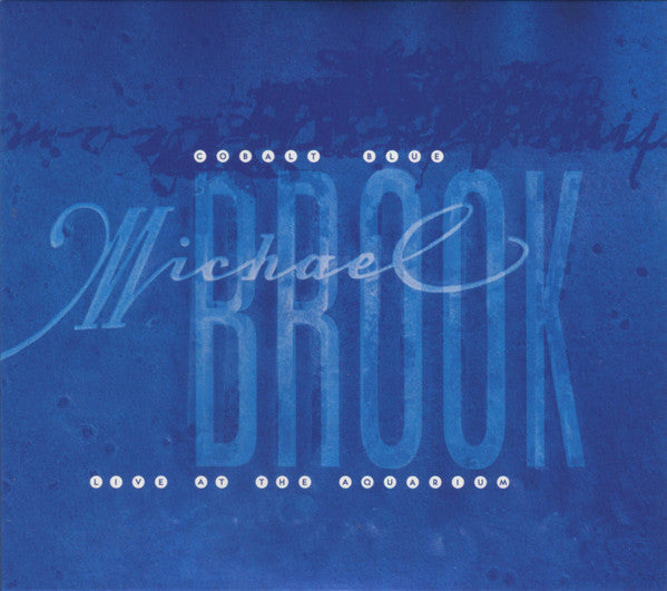 BROOK,MICHAEL - COBALT BLUE & LIVE AT THE AQUARIUM (2CD)