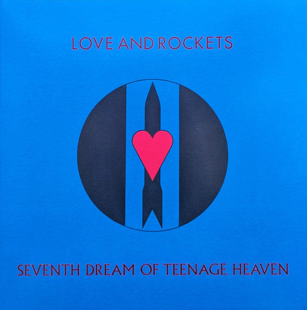 LOVE & ROCKETS - SEVENTH DREAM OF TEENAGE HEAVEN