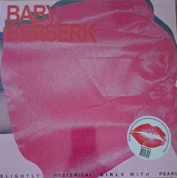 BABY BERSERK - SLIGHTLY HYSTERICAL GIRL WITH PEARLS