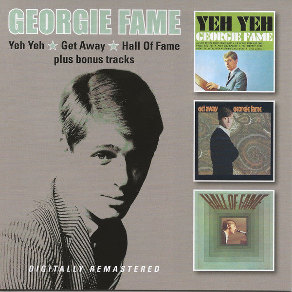 FAME,GEORGIE - YEH YEH / GET AWAY / HALL OF FAME (2CD)