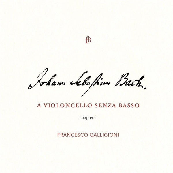 GALLIGIONI,FRANCESCO - JS BACH: A VIOLONCELLO SENZA BASSO - CHAPTER I