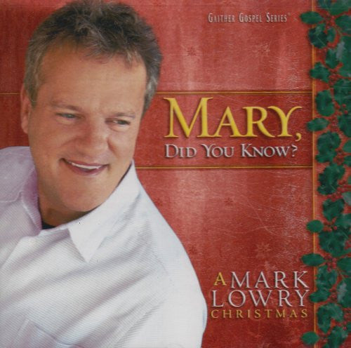 LOWRY MARK - MARY DID YOU KNOW