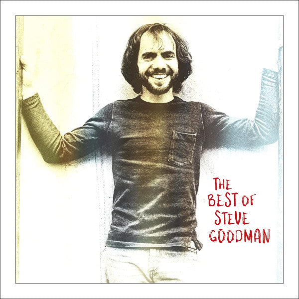 GOODMAN,STEVE - BEST OF STEVE GOODMAN