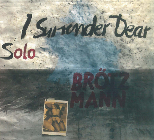 BROTZMANN,PETER - SOLO - I SURRENDER DEAR