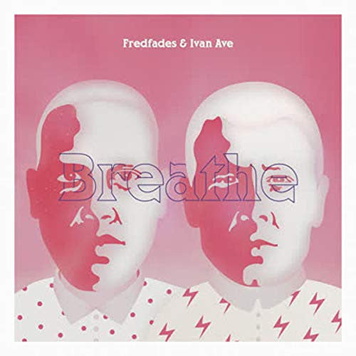 FREDFADES & IVAN AVE - BREATHE