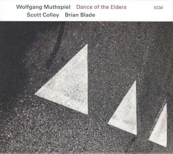 MUTHSPIEL,WOLFGANG; SCOTT COLLEY & BRIAN BLADE - DANCE OF THE ELDERS