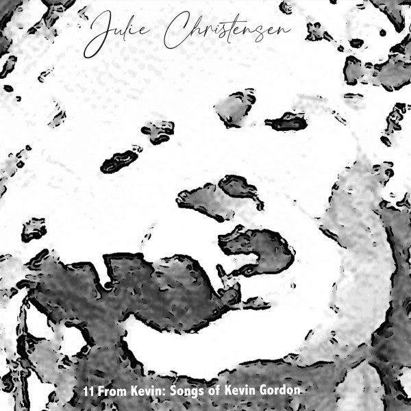 CHRISTENSEN,JULIE - 11 FROM KEVIN: SONGS OF KEVIN GORDON