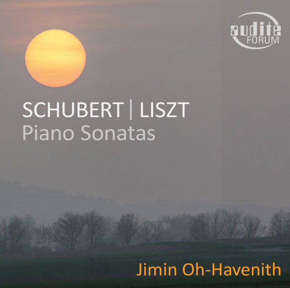 OH-HAVENITH,JIMIN - SCHUBERT: PIANO SONATA IN G MAJOR; LISZT: PIANO SONATA IN B MINOR