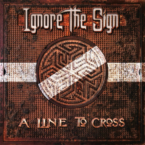 IGNORE THE SIGN - LINE TO CROSS (2LP/CD)