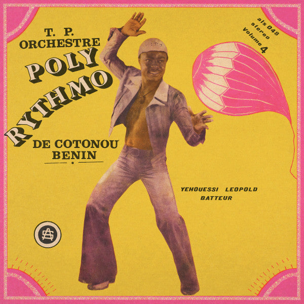 T.P ORCHESTRE POLY RYTHMO DE COTONOU – BENIN - VOL. 4 – YEHOUESSI LEOPOLD BATTEUR