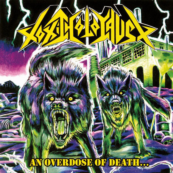 TOXIC HOLOCAUST - AN OVERDOSE OF DEATH
