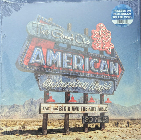 BIG D & THE KIDS TABLE - GOOD OLE AMERICAN SATURDAY NIGHT (BLUE DREAM SPLASH VINYL)
