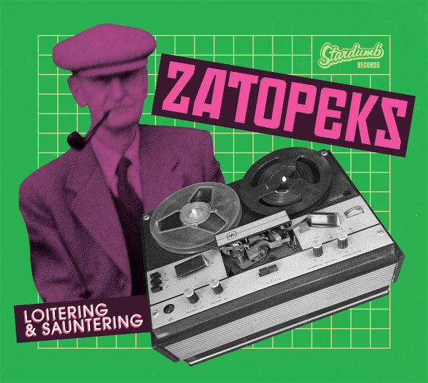 ZATOPEKS - LOITERING & SAUNTERING