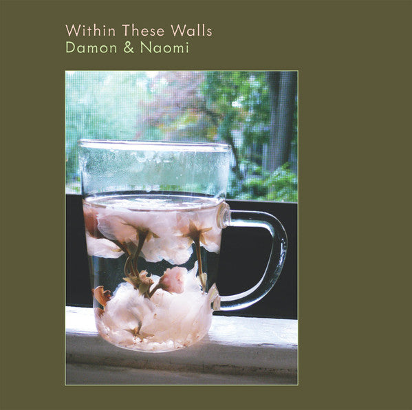 DAMON & NAOMI - WITHIN THESE WALLS