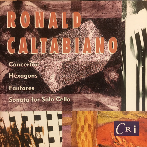 VARIOUS ARTISTS - CALTABIANO RONALD B.1959: 'HEXAGONS' FOR WOODWIND QUINTET & PIANO HEXAGON ENSEMBLE / SONATA
