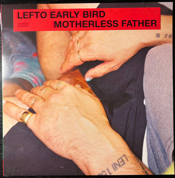 LEFTO EARLY BIRD - MOTHERLESS FATHER