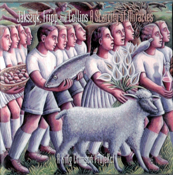 KING CRIMSON PROJEKCT - SCARCITY OF MIRACLES
