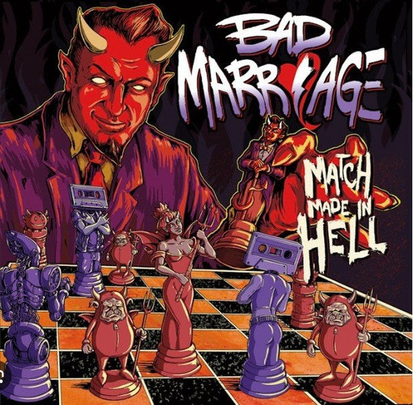 BAD MARRIAGE - MATCH MADE IN HELL