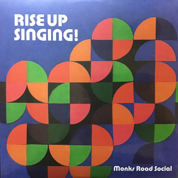 MONKS ROAD SOCIAL - RISE UP SINGING